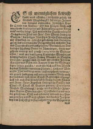 Es ist menniglichen bewust/ kundt unnd offenbar/ welcherley gestalt/ die Altestadt Magdeburgk/ fast vor 30. Jahren/ von dazumal regierenden Römischen Keyser Carolo dem fünfften/ und dem heiligen Reich auss vorgehende Proscription und Achts erklerung/ mit Kriegs volck umbher belegt ...