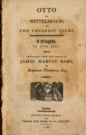 Otto Of Wittelsbach; Or, The Choleric Count : A Tragedy. In Five Acts