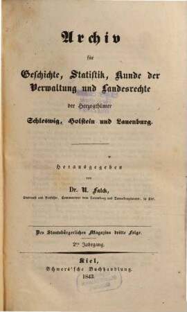Archiv für Geschichte, Statistik, Kunde der Verwaltung und Landesrechte der Herzogthümer Schleswig, Holstein und Lauenburg. 2. 1843