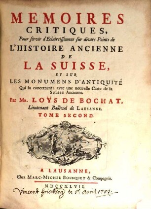 Mémoires Critiques, Pour servir d'Eclaircissements sur divers Points de L'Histoire Ancienne De La Suisse Et Sur Les Monumens D'Antiquité Qui la concernent, 2