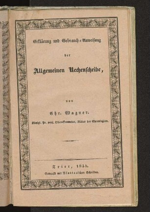 Erklärung und Gebrauch-Anweisung der Allgemeinen Rechenscheibe