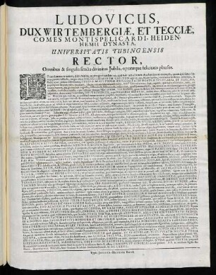 Ludovicus, Dux Wirtembergiae, Et Tecciae, Comes Montispelicardi, Heidenhemii Dynasta, Universitatis Tubingensis Rector, Omnibus & singulis sancta divinitus Jubila, optataeque felicitatis plausus : Et consummare tamen, Deo Propitio, ac peragere tandem ...