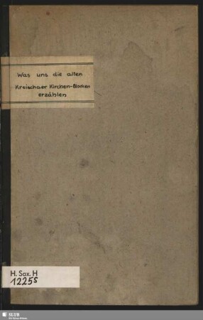 Was uns die alten Kreischaer Kirchen-Glocken erzählen : historische Skizze zum Glockenweihfeste am Himmelfahrtstage 1904