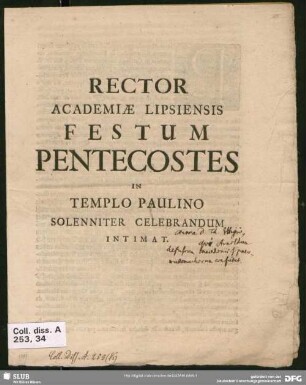 Rector Academiae Lipsiensis Festum Pentecostes In Templo Paulino Solenniter Celebrandum Intimat : [Datierung am Ende: ...Pentecost. A. C. 1707.]