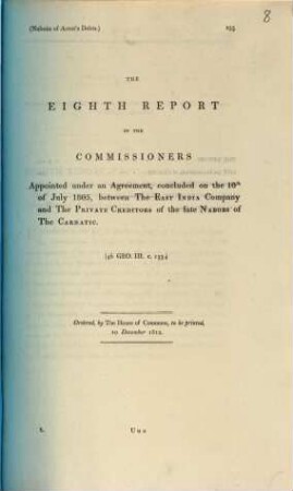 The eighth report of the commissioners appointed under an agreement, concluded on the 10th of July 1805, between the East India Company and the Private Creditors of the late Nabobs of the Carnatic