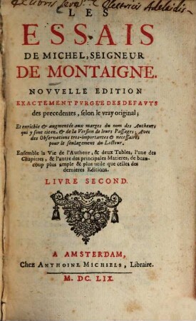 Les essais de Michel de Montaigne. 2. - 708 S.
