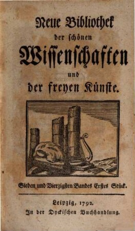 Neue Bibliothek der schönen Wissenschaften und der freyen Künste. 47. 1792