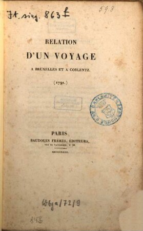 Relation d'un voyage de Paris à Bruxelles et à Coblentz en 1791 : Suivie de poésies diverses