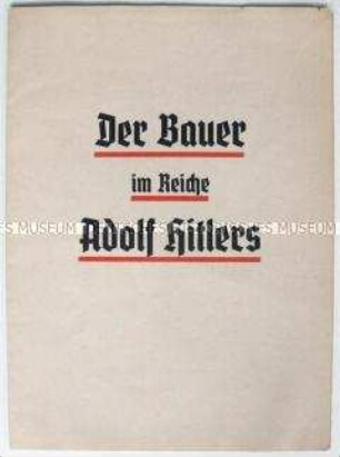 Propagandaschrift der NSDAP zu den Erfolgen der NS-Agrarpolitik