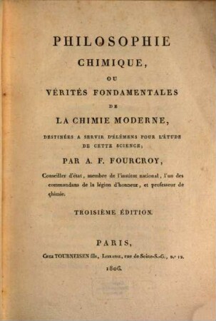 Philosophie chimique, ou vérités fondamentales de la chimie moderne : destinées à servir d'élémens pour l'étude de cette science