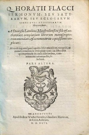 Dionysii Lambini Monstroliensis Regii Professoris, In Q. Horativm Flaccvm : Ex Fide Atqve Avctoritate Complvrivm Librorvm manuscriptorum a se emendatum, & cum diversis exemplaribus antiquis comparatum ..., 2