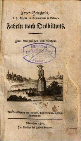 Xaver Weinzierl's Fabeln nach Desbillons : Zum Vergnügen und Nutzen