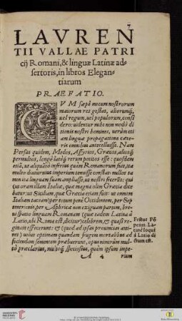 Lavrentii Vallae Patricij Romani, & linguæ Latinæ adsertoris, in libros Elegantiarum