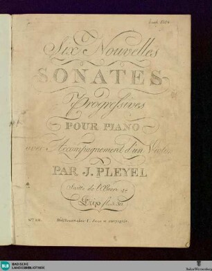 Six nouvelles sonates progressives pour piano : avec Accompagnement d'un Violon; Suitte de l'oeuvre 48