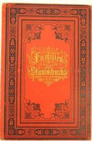 Familienstammbuch des Wilhelm Gustav Walter Kunkel von Löwenstern-Spiegel