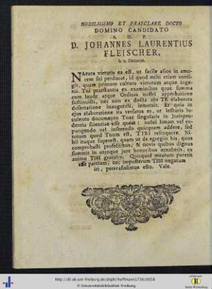Nobilissimo et Praeclare Docto Domino Candidato S. D. P. D. Johannes Laurentius Fleischer, h. t. Decanus.