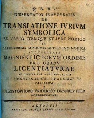 Diss. inaug. de translatione iurium symbolica ex vario, itemque et iure Norico