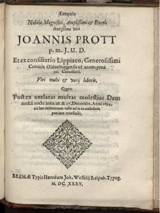 Exequiis Nobilis, Magnifici, Amplißimi & Excellentißimi viri Joannis Prott ...