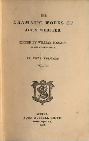 The dramatic works of John Webster. 2
