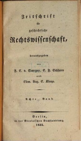 Zeitschrift für geschichtliche Rechtswissenschaft. 8, 8. 1832/35