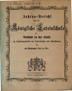 Jahres-Bericht über die Isolirte Lateinschule zu Neustadt a.d. Saale : für das Studienjahr ... 1864/65