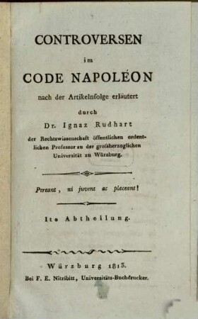 Controversen im Code Napoleon : nach der Artikelnfolge erläutert. Ite Abtheilung