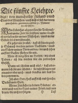 Die fünffte Leichpredigt: von mancherley Zustand unnd Elend des Menschen/ auch weß er sich darinnen zuverhalten ...