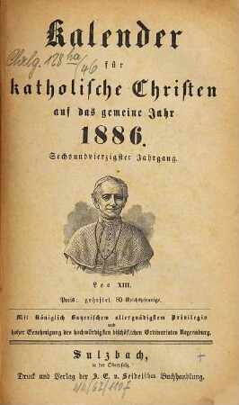 Kalender für katholische Christen : auf d. Jahr ... 46. 1886