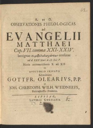 Observationes Philologicas ad Evangelii Matthaei Cap. VII. comma XXI-XXIV. : benignae ... ad d. XXII Maii A. M DCC V. ...