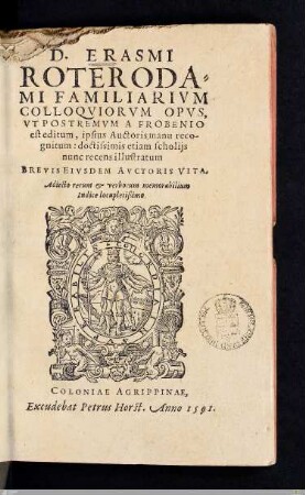 D. Erasmi Roterodami Familiarivm Colloqviorvm Opvs,
