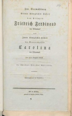 Zur Vermählung Seiner Königlichen Hoheit des Prinzen Friedrich Ferdinand von Dännemark und Ihrer Königlichen Hoheit der Kronprinzessin Carolina von Dännemark den 1sten August 1829.