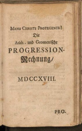 Die Arith- und Geometrische Progression-Rechnung