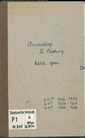 Kirchenbuchduplikat der katholischen Gemeinde Ossendorf, Kreis Warburg (GHT 1846-1874). (Gemeinde: Katholische Gemeinde Ossendorf)