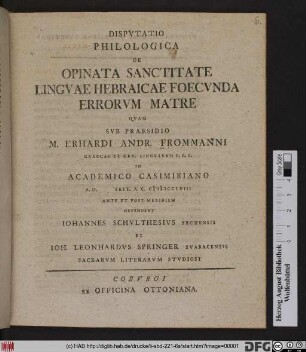 Dispvtatio Philologica De Opinata Sanctitate Lingvae Hebraicae Foecvnda Errorvm Matre