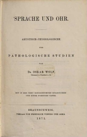 Sprache und Ohr : akustisch- physiologische und pathologische Studien