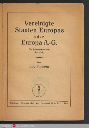 Vereinigte Staaten Europas oder Europa A.-G. : ein internationaler Ausblick