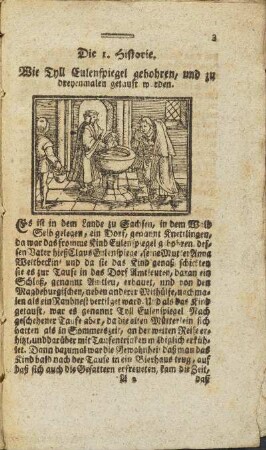 Die I. Historie. Wie Tyll Eulenspiegel gebohren, und zu dreyenmalen getauft worden. - Die 20. Historie. Wie Eulenspiegel sich dem Grafen von Anhalt verdinget für einen Hausmann, ...