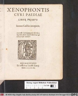 XENOPHONTIS || CYRI PAEDIAE || LIBER PRIMVS.|| Ioanne Caselio interprete.|| ... ||