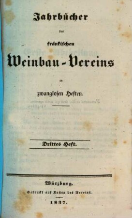 Jahrbücher des Fränkischen Weinbau-Vereins : in zwanglosen Heften. 3. 1837