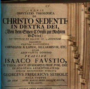 Disp. theol. de Christo sedente in dextra Dei ... : sententiam ex Coloss. III, 1. assertam defendens