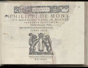 Philippe de Monte: Sacrarum cantionum cum sex et duodecim vocibus ... Liber primus. Quintus