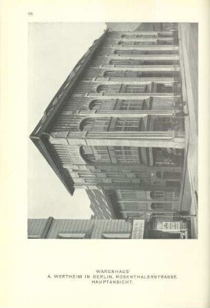 Warenhaus A. Wertheim in Berlin, Rosenthalerstrasse. Hauptansicht