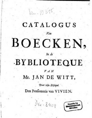 Catalogus Van Boecken, In de Byblioteque van Mr. Jan de Witt
