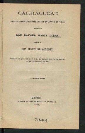 Carracuca!!! : juguete cómico-lírico-famélico en un acto y en verso, original de Don Rafael María Liern
