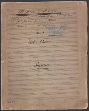 Kranz und Krone. | Festspiel | zur Feier der Vermählung | Seiner Majestät des Königs Ludwig II. von Bayern | mit | Ihrer Königlichen Hoheit Sophie Charlotte | Prinzessin in Bayern. | gedichtet von Herman Schmid. : [Titelbl. von 2] ; [Historisches Aufführungsmaterial der Bayerischen Staatsoper], 1. Partitur