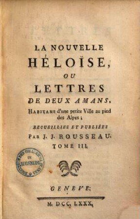 La nouvelle Héloise, ou lettres de deux amans, habitans d'une petite ville au pied des Alpes. 3