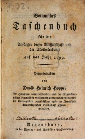 Botanisches Taschenbuch für die Anfänger dieser Wissenschaft und der Apothekerkunst. 1799
