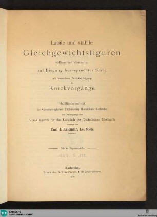 Labile und stabile Gleichgewichtsfiguren vollkommen elastischer auf Biegung beanspruchter Stäbe mit besonderer Berücksichtigung der Knickvorgänge