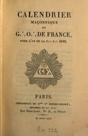 Calendrier maçonnique du G. O. de France : pour l'année. 5842 = [1842]