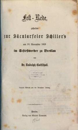 Fest-Rede, gehalten zur Säcularfeier Schiller's am 10. November 1859 im Schieswerder zu Breslau